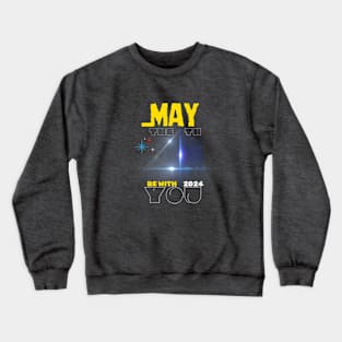 May the 4th be with you Crewneck Sweatshirt